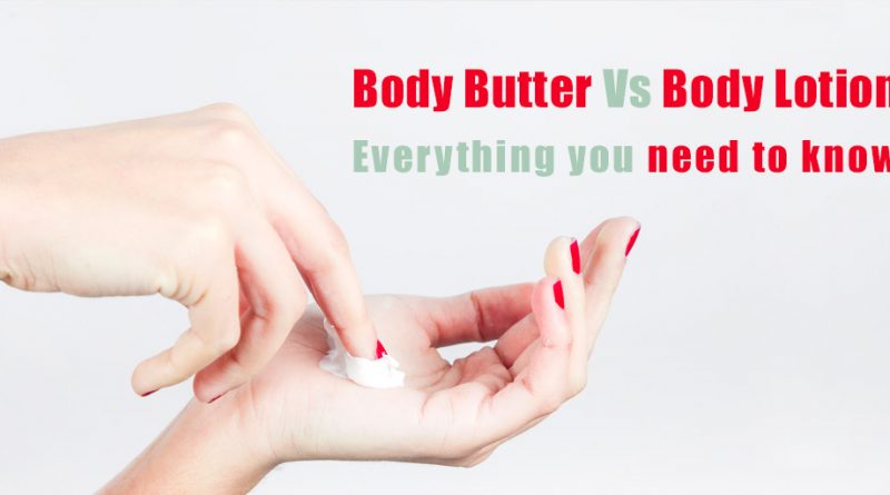 difference between body butter and body lotion