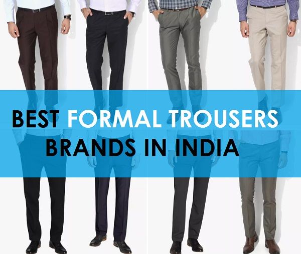 10 Best Formal Trousers Brands in India For Men 2021